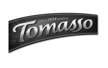 TOMASSO SINCE 1934 SINCE