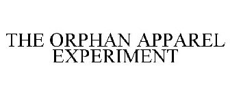 THE ORPHAN APPAREL EXPERIMENT