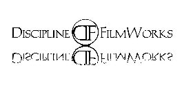 DISCIPLINE FILMWORKS DF DISCIPLINE FILMWORKS DF