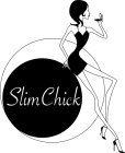 SLIMCHICK