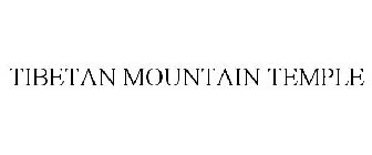 TIBETAN MOUNTAIN TEMPLE