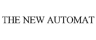 THE NEW AUTOMAT