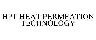 HPT HEAT PERMEATION TECHNOLOGY