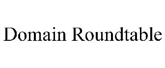 DOMAIN ROUNDTABLE