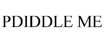 PDIDDLE ME