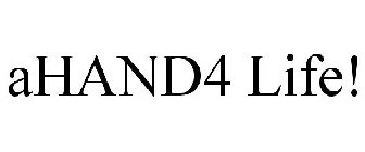 AHAND4 LIFE!