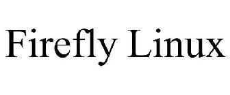 FIREFLY LINUX