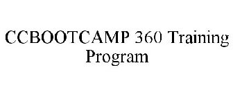 CCBOOTCAMP 360 TRAINING PROGRAM
