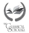 THE CLASSICAL SCHOLAR