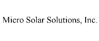 MICRO SOLAR SOLUTIONS, INC.