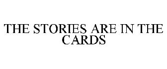 THE STORIES ARE IN THE CARDS