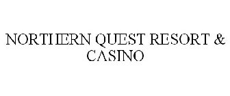 NORTHERN QUEST RESORT & CASINO