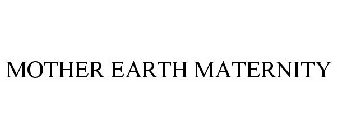 MOTHER EARTH MATERNITY