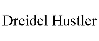 DREIDEL HUSTLER
