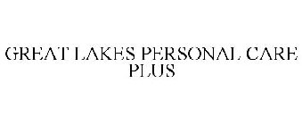 GREAT LAKES PERSONAL CARE PLUS