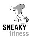SNEAKY FITNESS
