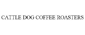 CATTLE DOG COFFEE ROASTERS