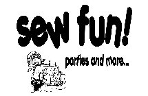 SEW FUN! PARTIES AND MORE...