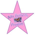 MS BUTTERFLY PRINTING