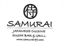 SAMURAI JAPANESE CUISINE SUSHI BAR & GRILL WWW.SAMURAI49.COM