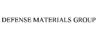 DEFENSE MATERIALS GROUP