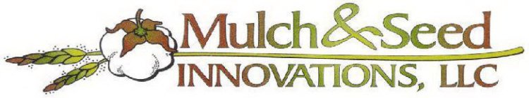 MULCH & SEED INNOVATIONS, LLC