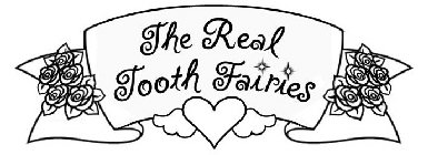 THE REAL TOOTH FAIRIES