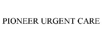 PIONEER URGENT CARE