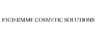 ENDERMME COSMETIC SOLUTIONS