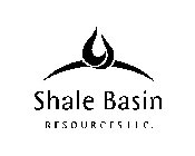 SHALE BASIN RESOURCES LLC.