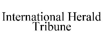 INTERNATIONAL HERALD TRIBUNE