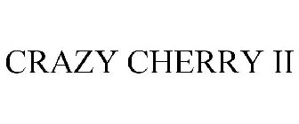 CRAZY CHERRY II