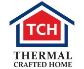 THERMAL CRAFTED HOME TCH