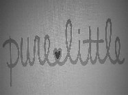 PURE LITTLE