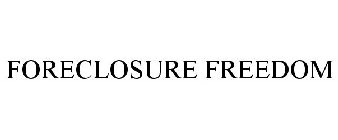 FORECLOSURE FREEDOM