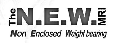 THE N.E.W. MRI NON ENCLOSED WEIGHT BEARING