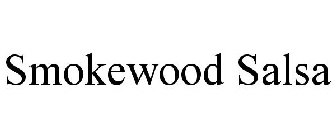 SMOKEWOOD SALSA