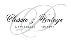D CLASSIC & VINTAGE ARTISANAL SPIRITS