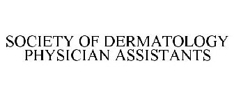 SOCIETY OF DERMATOLOGY PHYSICIAN ASSISTANTS