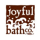JOYFUL BATH CO.