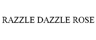 RAZZLE DAZZLE ROSE