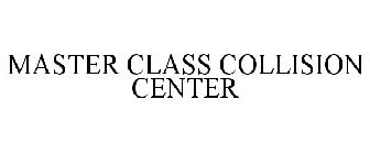 MASTER CLASS COLLISION CENTER