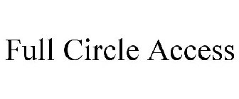 FULL CIRCLE ACCESS