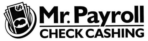 MR. PAYROLL CHECK CASHING