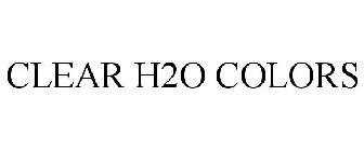 CLEAR H2O COLORS