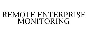 REMOTE ENTERPRISE MONITORING