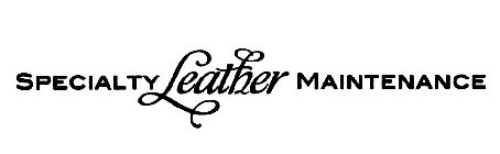 SPECIALTY LEATHER MAINTENANCE