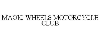 MAGIC WHEELS MOTORCYCLE CLUB