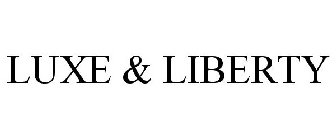 LUXE & LIBERTY