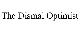 THE DISMAL OPTIMIST